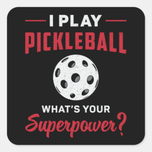Jag spelar Pickleball, vad är din supermaktsmatta? Fyrkantigt Klistermärke