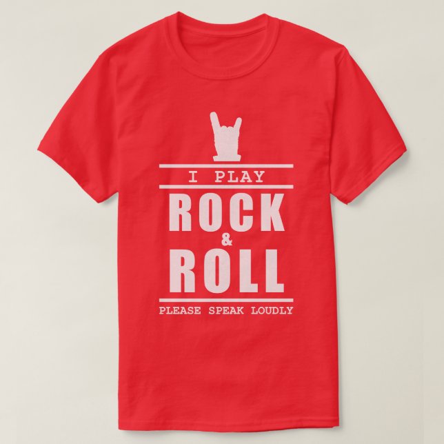 Jag spelar rock and roll, tala högt musiker t shirt (Design framsida)