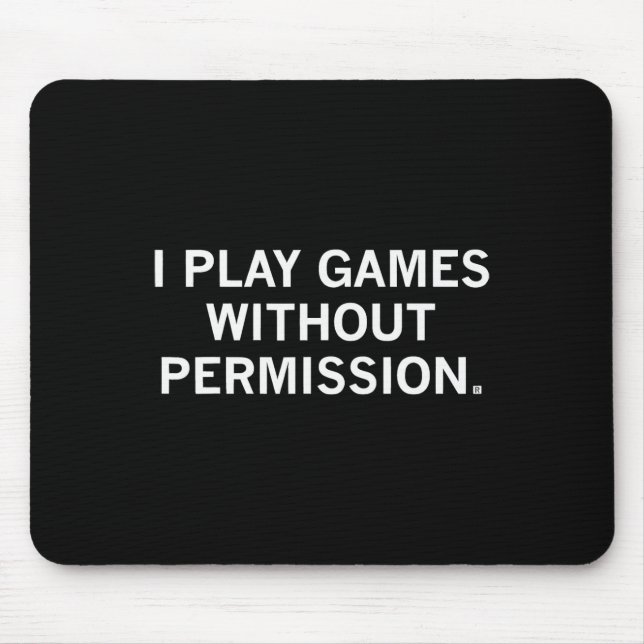 Jag spelar spel utan tillstånd _1 musmatta (Framsidan)