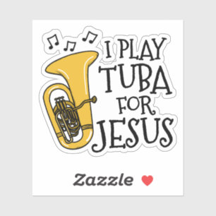 Jag spelar teuba för Jesus, Christian Tubaist Musi Klistermärken