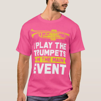 Jag spelar trumpeterna jag är de största händelset t shirt