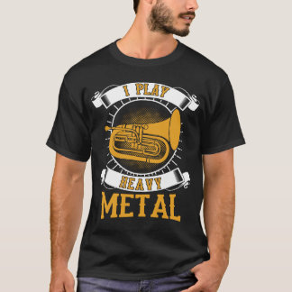 Jag spelar tungt Metall Baritone Euphonium T Shirt