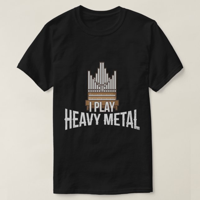 Jag spelar tungt Metall - Church Organist Pipe Org T Shirt (Design framsida)