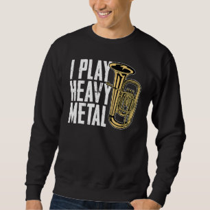 Jag spelar tungt Metall Fransk Horn Baritone Tubis Lång Ärmad Tröja
