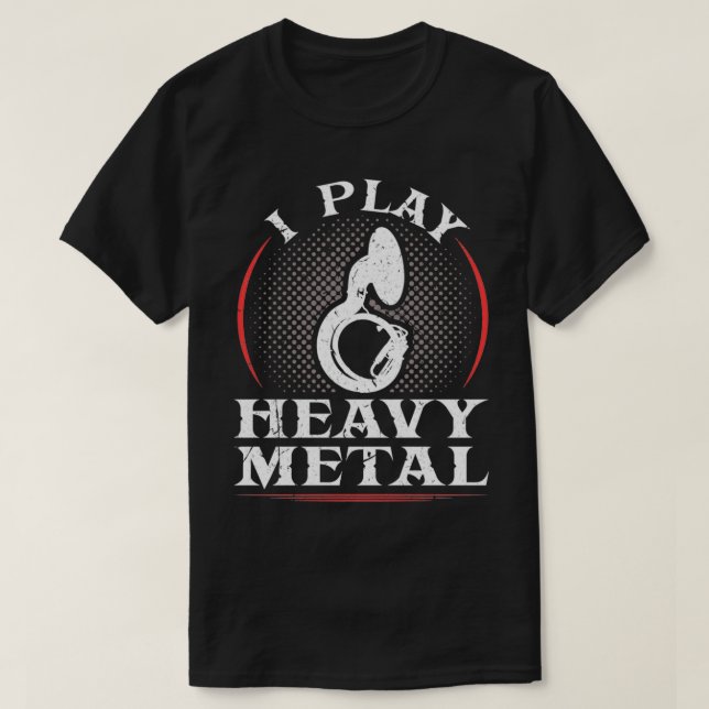 Jag spelar tungt Metall Sousaphone Tuba Marching B T Shirt (Design framsida)