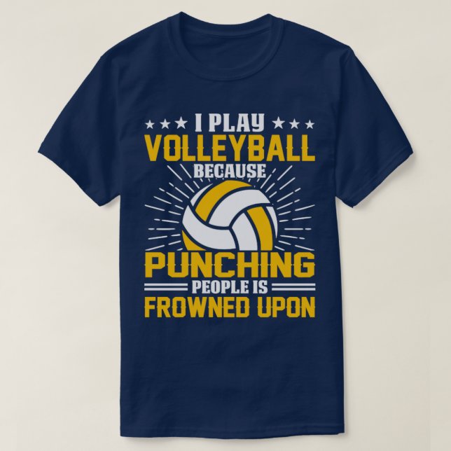 Jag spelar volleyboll för att Slå folk är frodigt T Shirt (Design framsida)