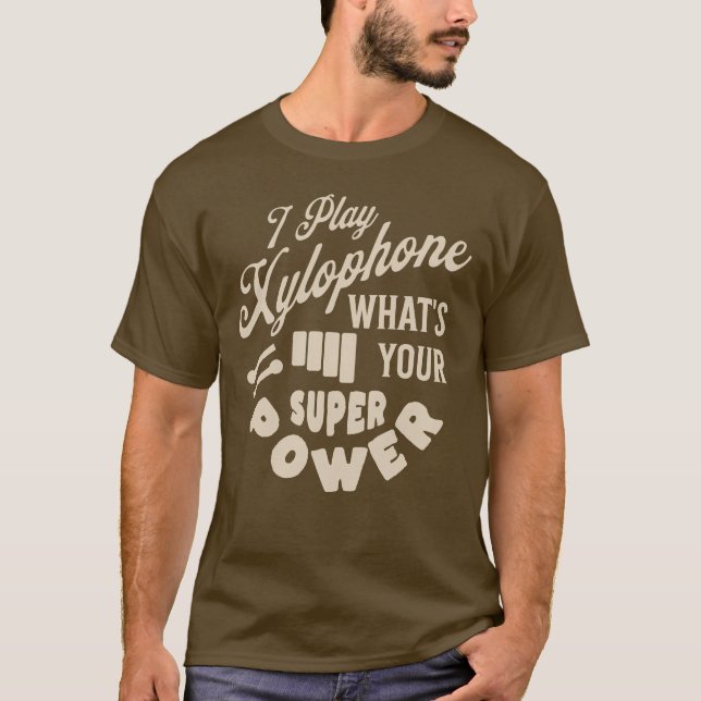 Jag spelar Xylophone What's Your Superpower T Shirt (Framsida)
