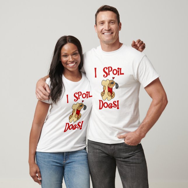 Jag spolierar hundTshirts och gåvor Tee (Unisex)