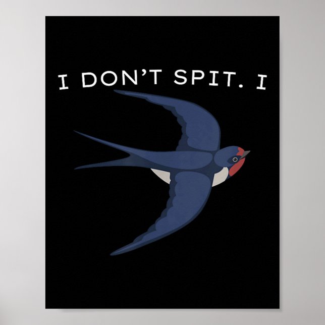 Jag spottar inte att jag Sväljer Bird, Bird Älskar Poster (Framsidan)