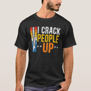 Jag sprack folk upp Chiropractor Chiropraktic Spin T Shirt