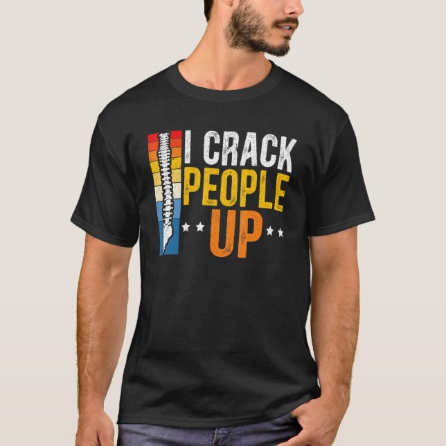 Jag sprack folk upp Chiropractor Chiropraktic Spin T Shirt (Framsida)