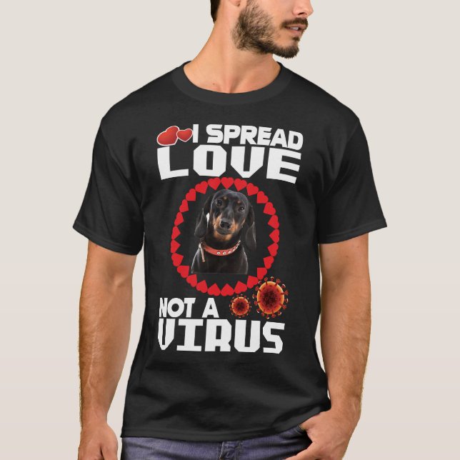 Jag sprider inte ett virus till dödande Hundälskar T Shirt (Framsida)