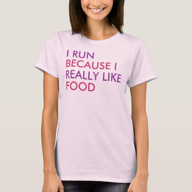 Jag springa eftersom jag verkligen tycker om att m tee shirt (Framsida)