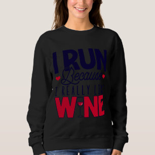 Jag Springa för att jag Verkligen gillar Vin Sprin T Shirt