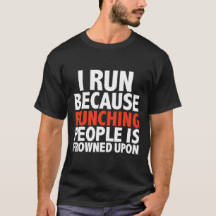Jag Springa för att Slående människor frodas vid S T Shirt