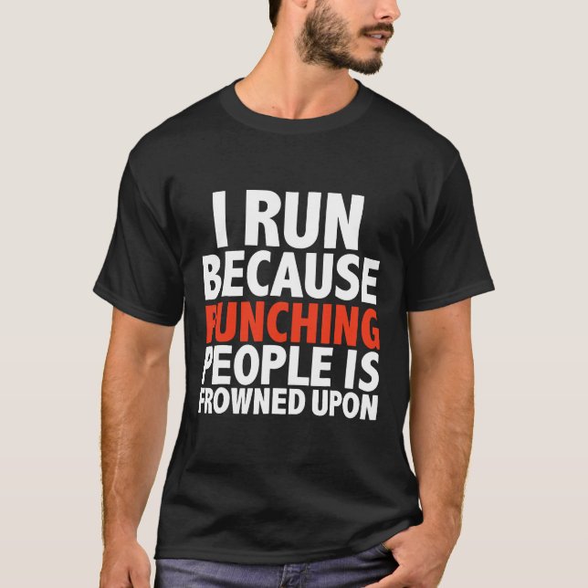 Jag Springa för att Slående människor frodas vid S T Shirt (Framsida)