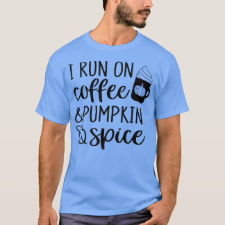 Jag Springa på hösten för kaffe och pumpkin Spice  T Shirt
