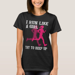 Jag Springa som en tjej försöker Behålla upp T Shirt