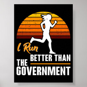 Jag springer bättre än regeringen Rolig löpare Poster