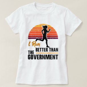 Jag springer bättre än regeringen Rolig löpare T Shirt
