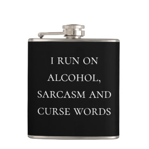 Jag springer på alkohol Sarcasm och svordomar Fickplunta