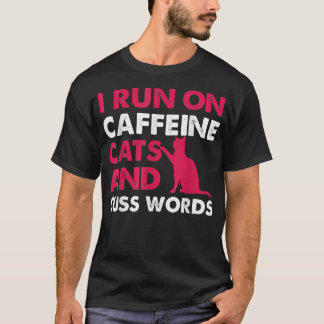 Jag springer på Kaffe Katter Och Svordomar  Kärlek T Shirt