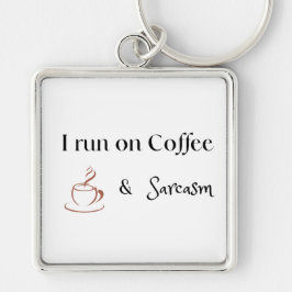 Jag springer på kaffe och sarkasm, rolig kaffeälsk fyrkantig silverfärgad nyckelring