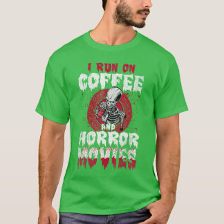 Jag springer på kaffe och skräckfilmer kompis vänn t shirt