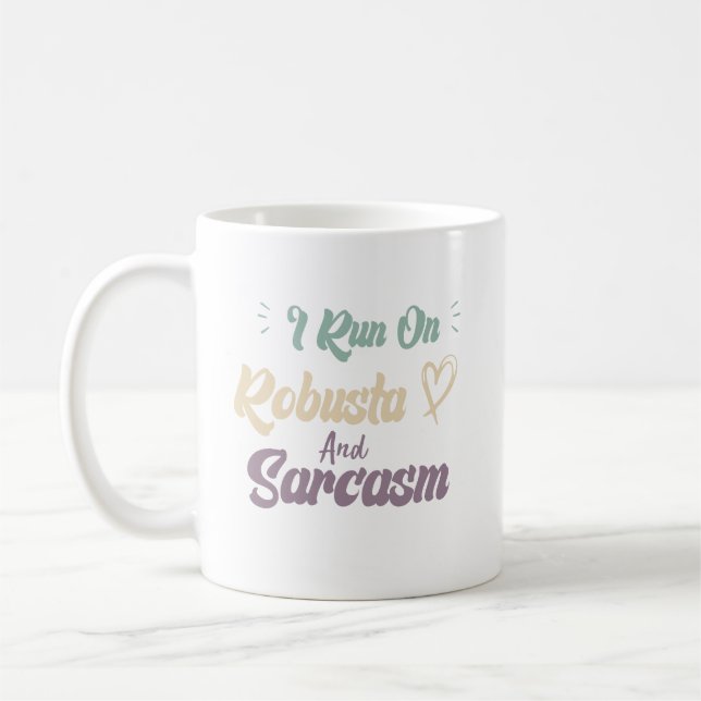 Jag springer på Robusta och Sarcasm Roligt Citat K Kaffemugg (Vänster)
