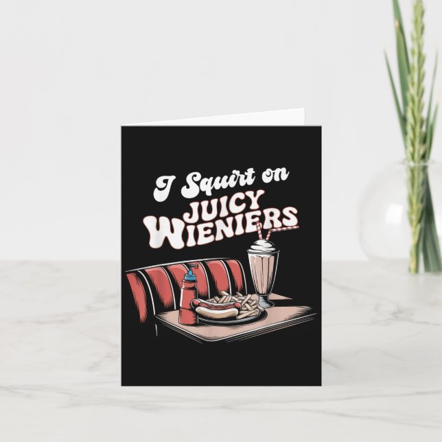 Jag sprutar på saftiga Wieners Meme Humor Sarcasti Kort (Framsida)