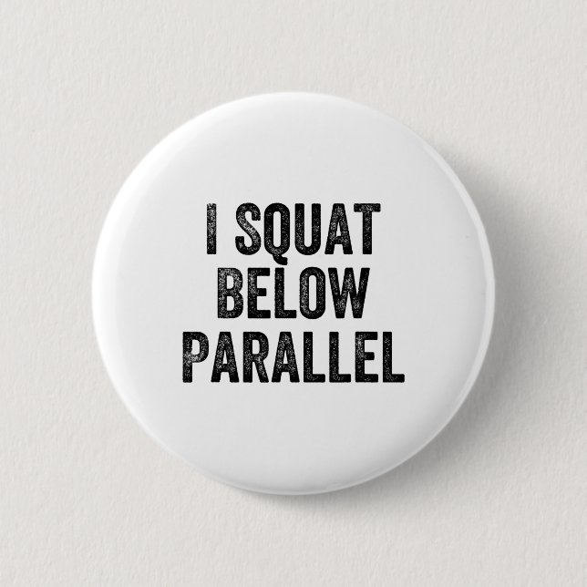 Jag Squatar Nedanför Parallell Gym Vektlyftare Bod Knapp (Framsida)