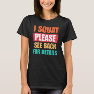 Jag Squatar Vänligen Se Bak Funny Gym T-Shirt