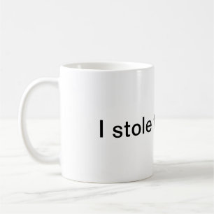 Jag stal denna mug. kaffemugg