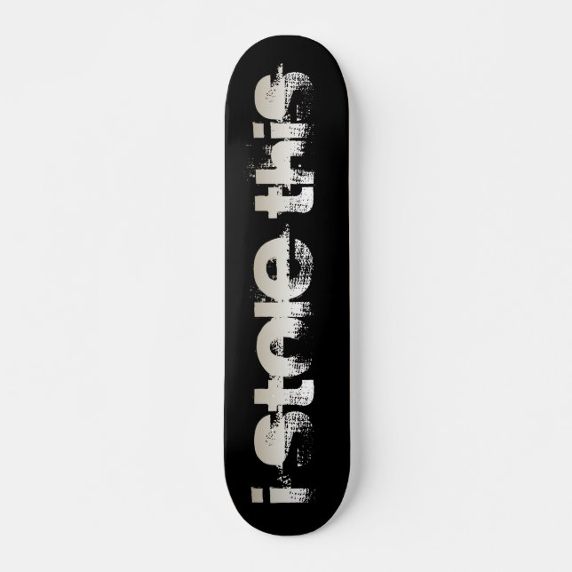 Jag stal denna skateboard bräda 20,5 cm (Framsida)