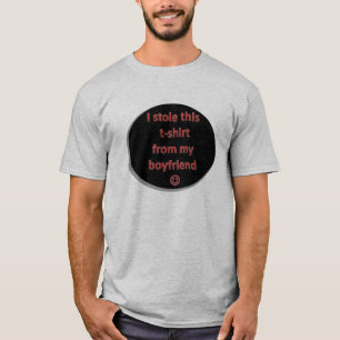 Jag stal denna T-tröja från min pojkvän Tee Shirt