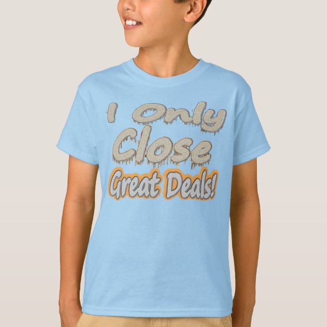 "Jag stänger bara Underbara erbjudanden!" Cute Des T Shirt (Framsida)