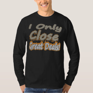 "Jag stänger bara Underbara erbjudanden!" Cute Des T Shirt