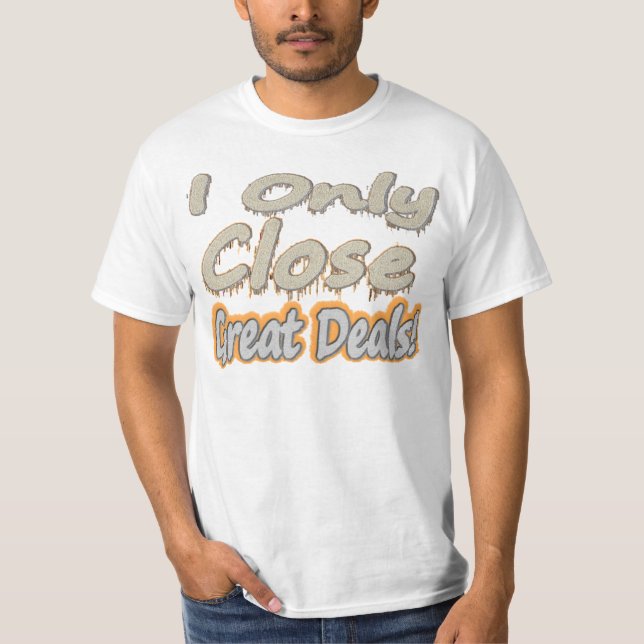 "Jag stänger bara Underbara erbjudanden!" Cute Des T Shirt (Framsida)