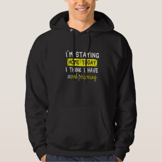 Jag stannar hemma idag, Tänka jag har Mood Poisoni Hoodie