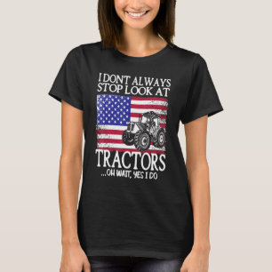 Jag stannar inte alltid vid traktorns traktorgrupp t shirt