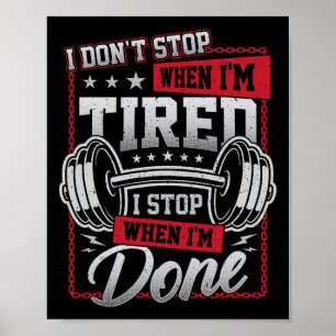 Jag stannar inte när jag är trött, jag stannar när poster