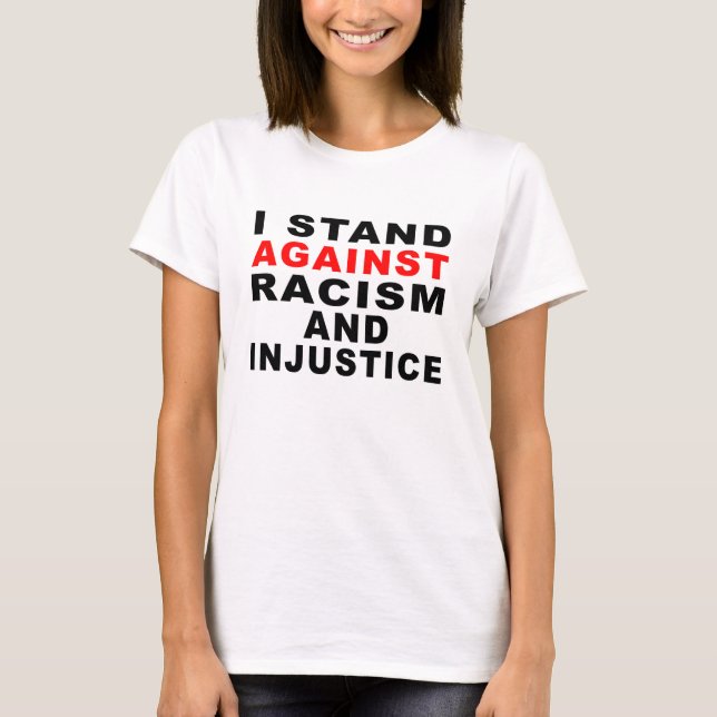JAG STÅR EMOT RASISM OCH SKADA 1 T SHIRT (Framsida)
