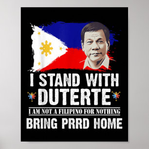 Jag står för Duterte Im inte Filipino för ingentin Poster
