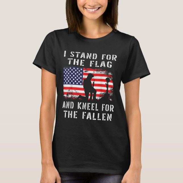 Jag står för Flagga och Kneel för fallenen - T Shirt (Framsida)