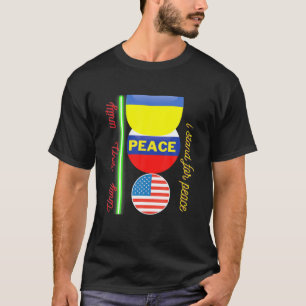Jag står för fred och enighet när som helst t shirt