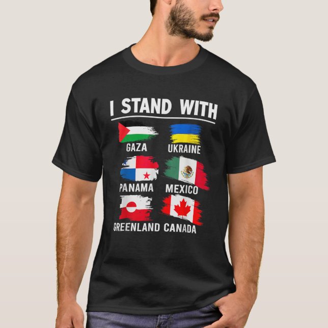 Jag står för Kanada Grönland Mexiko Panama Gaza U T Shirt (Framsida)