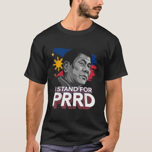 Jag står för PRRD Supporter Digong Duterte Filippi T Shirt (Framsida)