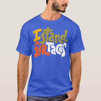 Jag står för Tacos T Shirt
