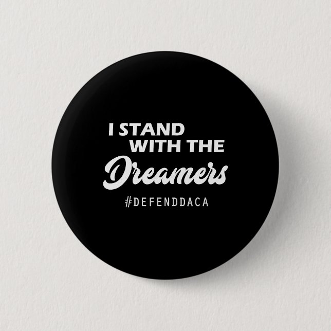 Jag Står Med Daca Drömmare Anti Trump Gop  Knapp (Framsida)