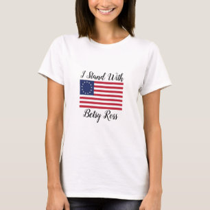 Jag står med den Betsy Ross flaggat-skjortan T Shirt